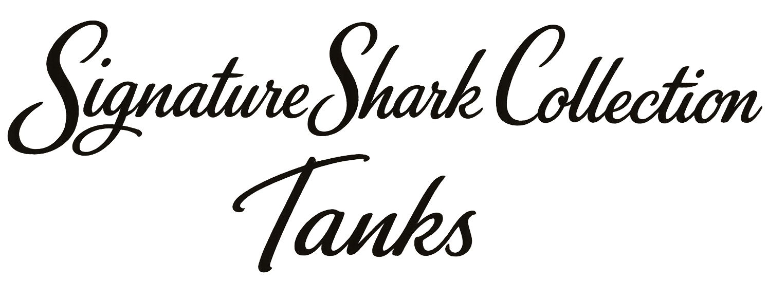 Signature Shark Series - Tanks