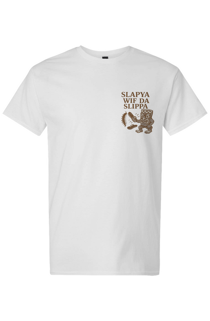 Men's Slapya Wiff Da Slippa T-Shirt 100% Cotton